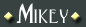 Mikey